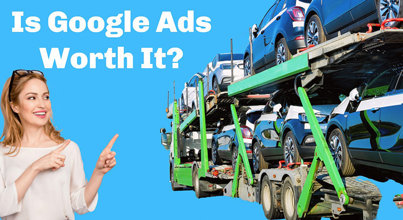 Google Ads for Auto Transport Companies
